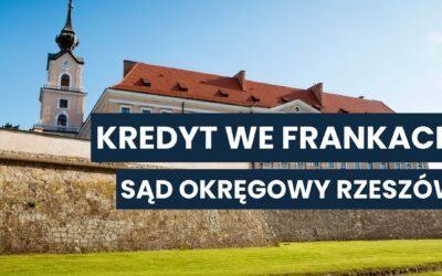 Sąd Okręgowy w Rzeszowie a Frankowicze