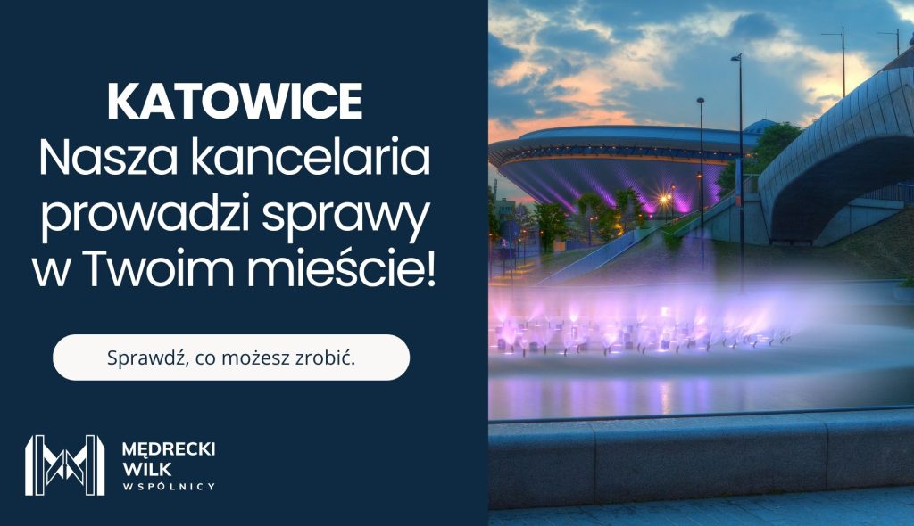 Na grafice widoczny jest napis: „KATOWICE Nasza kancelaria prowadzi sprawy w Twoim mieście! Sprawdź, co możesz zrobić.” Po prawej stronie znajduje się zdjęcie katowickiego Spodka oświetlonego wieczorem, z kolorową fontanną na pierwszym planie. W lewym dolnym rogu widnieje logo kancelarii Mędrecki Wilk i Wspólnicy.