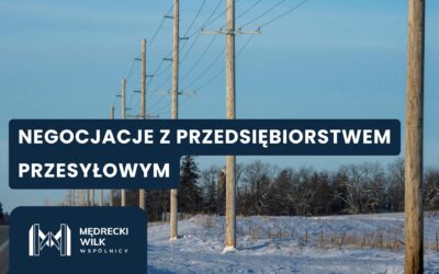 Negocjacje z przedsiębiorstwem przesyłowym – wynagrodzenie za służebność przesyłu