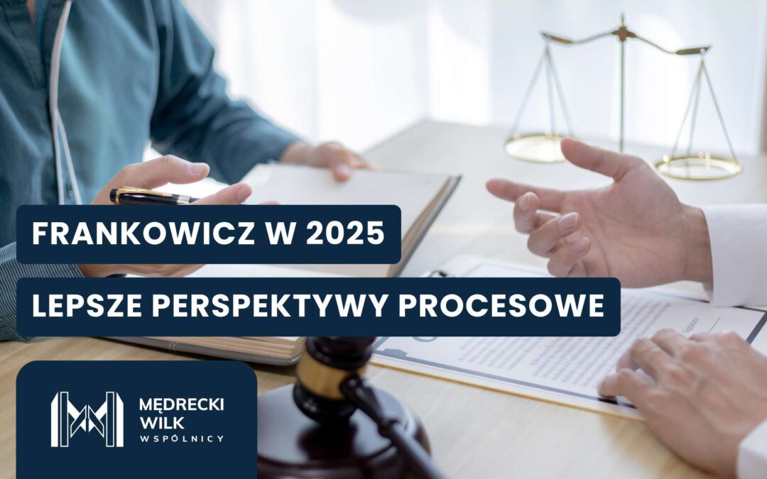Frankowicz w 2025 roku – wszystkie najważniejsze orzeczenia TSUE i ich znaczenie