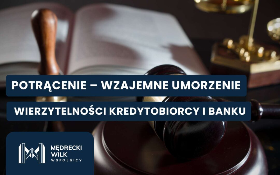 Potrącenie w sprawie frankowej – co to oznacza dla kredytobiorcy?
