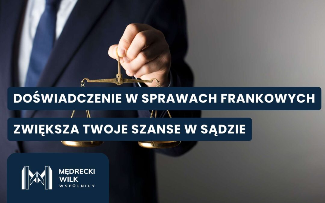 Kancelaria frankowa – jak wybrać prawnika do sprawy o unieważnienie umowy kredytu?
