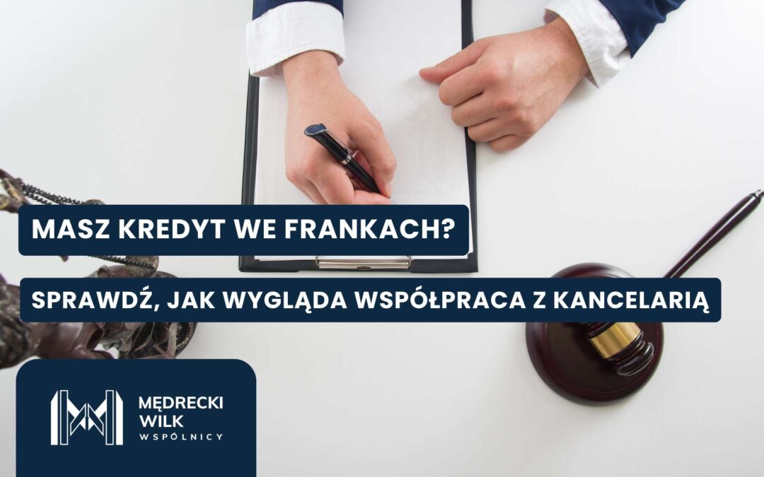 Czym zajmuje się kancelaria frankowa i jak wygląda współpraca z klientem?