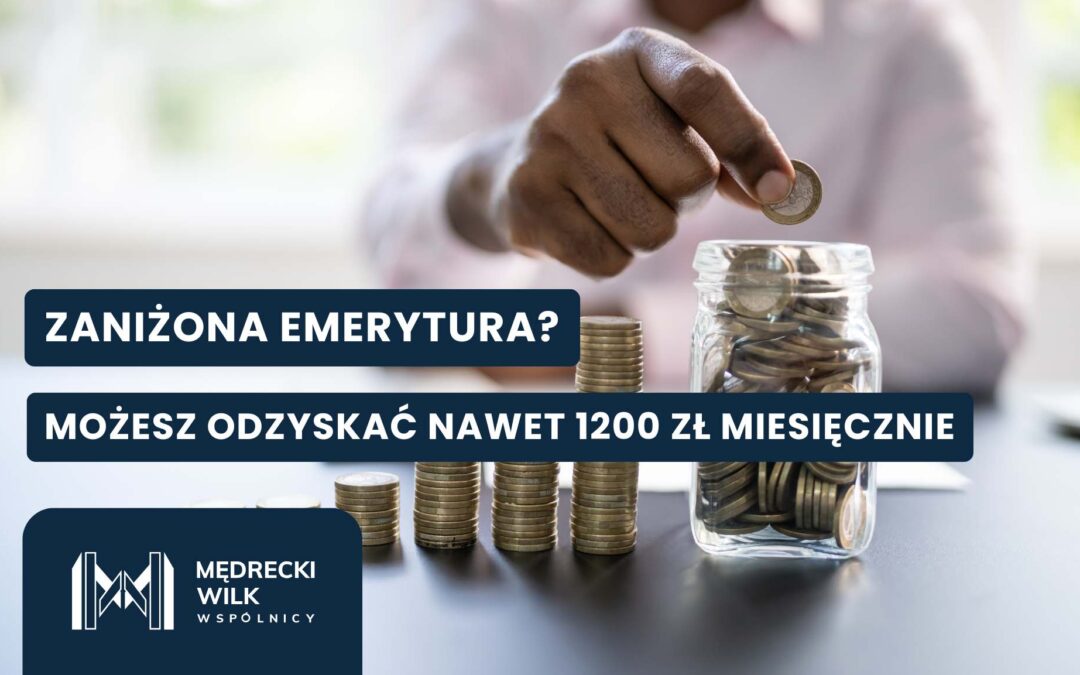 Zaniżona emerytura i wyrok TK SK 140/20. Jak odzyskać 1200 zł miesięcznie i wyrównanie z ZUS?