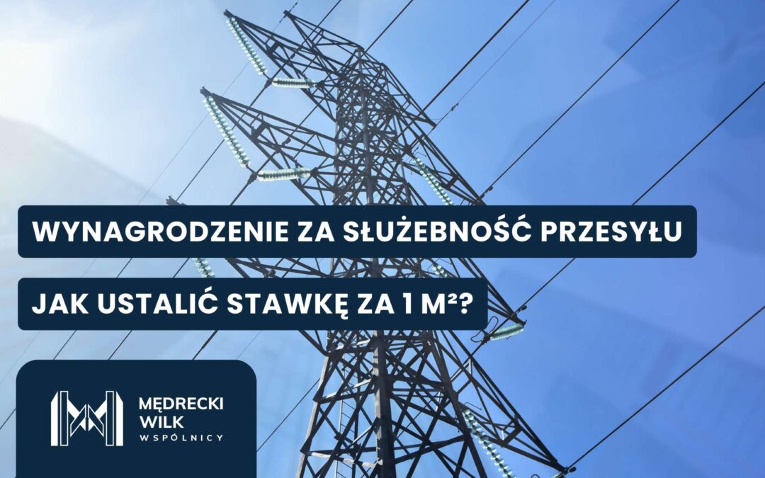 Jak ustalić cenę za 1 m² przy służebności przesyłu linii energetycznych?