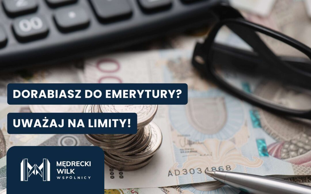 Nowe limity dorabiania do emerytury od marca 2026 r. – co musi wiedzieć emeryt i rencista?