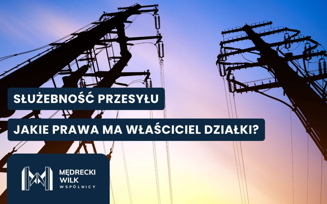 Czym jest służebność przesyłu linii energetycznych?