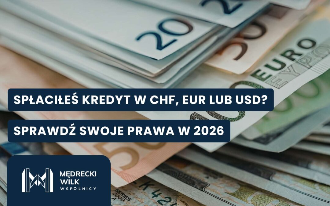 Co ze spłaconymi kredytami waloryzowanymi walutą obcą w 2026 roku?