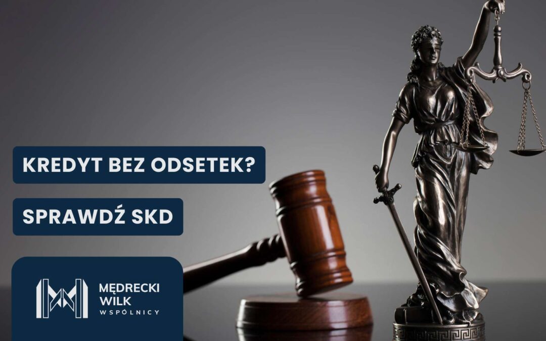 Temida i młotek sędziowski, napis "Kredyt bez odsetek? Sprawdź SKD"