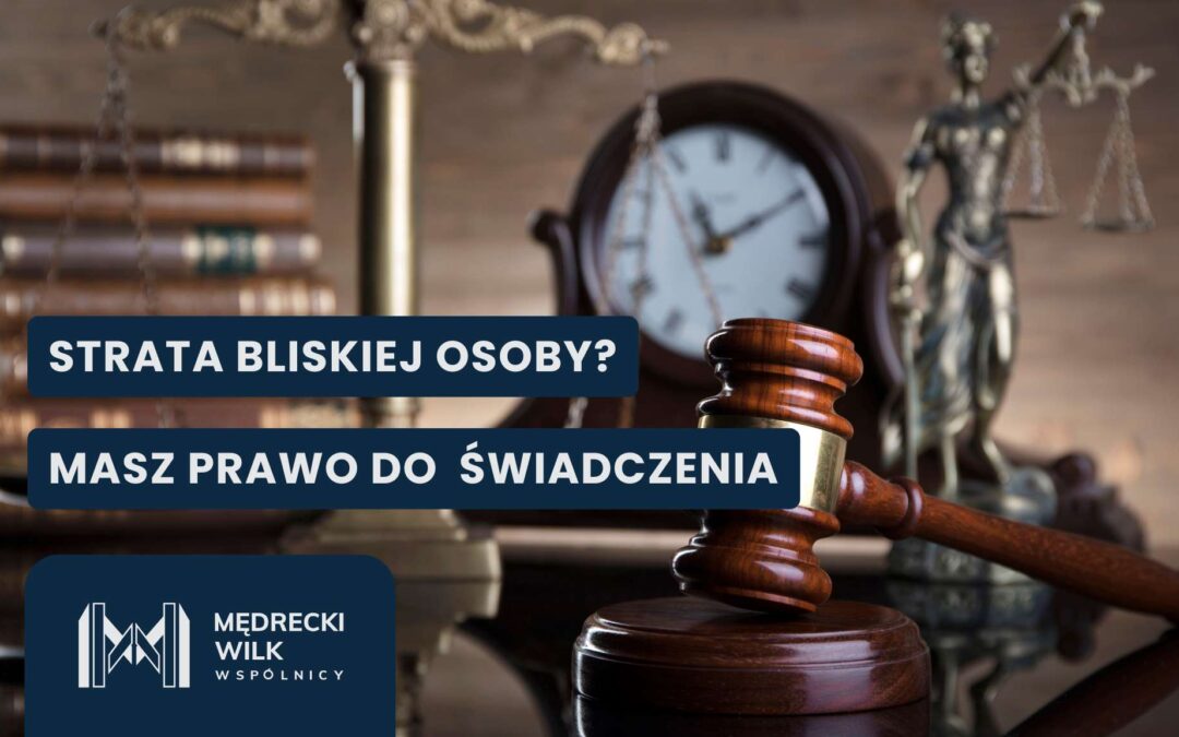 Gavel in foreground with scales of justice and a clock; Polish banner reads 'Strata bliskiej osoby? Masz prawo do świadczenia'.