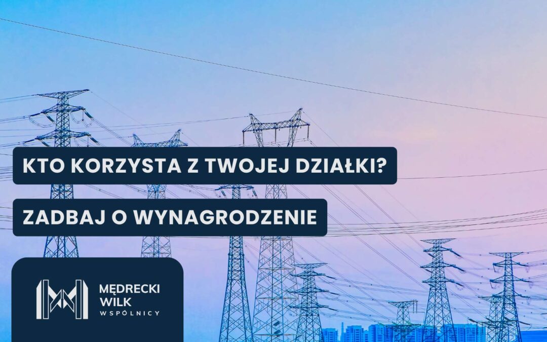 Gdzie zgłosić potrzebę ustanowienia służebności przesyłu na działce?