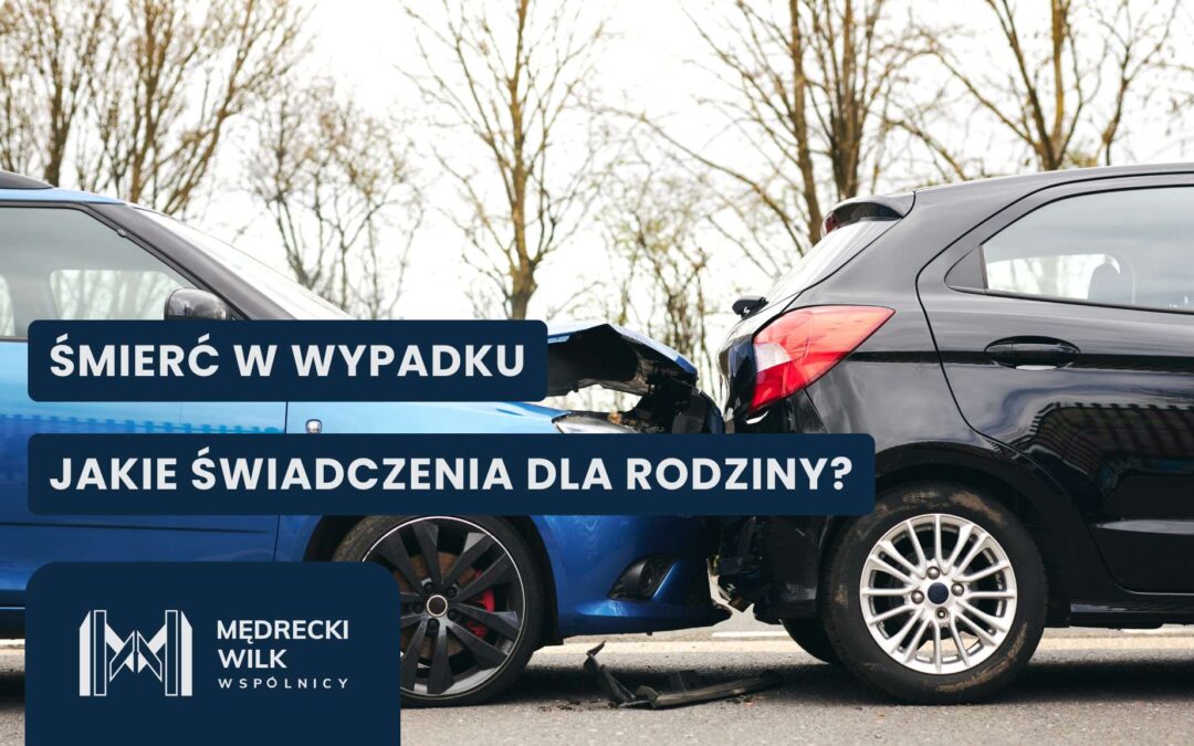Zderzenie dwóch aut, napis "Śmierć w wypadku – jakie świadczenia dla rodziny?"