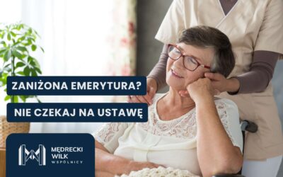 Sądowa droga do wyższej emerytury – dlaczego nie warto czekać na ustawę?