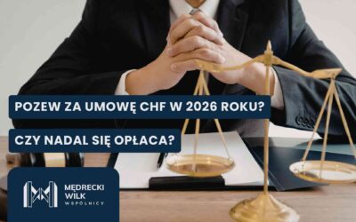 Czy w 2026 opłaca się pozwać bank za umowę CHF?