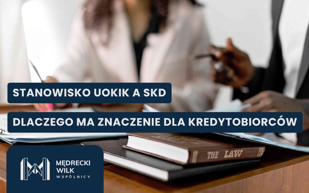Informational banner: Polish text blocks about UOKiK/SKD and why it matters for borrowers, with legal-themed desk scene in the background.