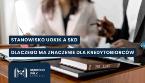 Informational banner: Polish text blocks about UOKiK/SKD and why it matters for borrowers, with legal-themed desk scene in the background.
