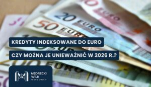 Close-up of mixed Euro banknotes with bold Polish headlines about index-linked loans to the euro and possible 2026 annulment, plus a blue logo block in the corner.