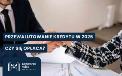 Przewalutowanie kredytu w 2026 r. – czy to się opłaca?
