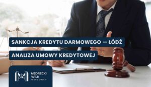 skd-lodz Prawnik analizujący dokumenty kredytowe podczas konsultacji z klientem – sankcja kredytu darmowego w Łodzi