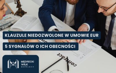5 sygnałów, że Twoja umowa EUR może zawierać klauzule niedozwolone