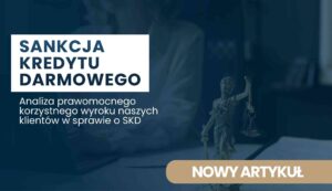 Banner reklamowy z tytułem 'SANKCJA KREDYTU DARMOWEGO' i podtytułem o analizie wyroku klientów; widoczne figurki w tle i przycisk 'NOWY ARTYKUŁ' w złotym prostokącie.