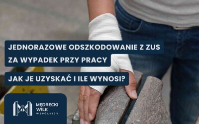 Jednorazowe odszkodowanie z ZUS za wypadek przy pracy – jak je uzyskać i ile wynosi?