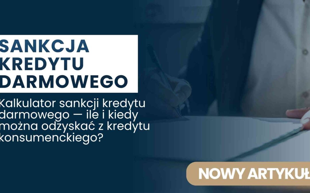 Polish banner: bold white text 'SANKCJA KREDYTU DARMOWEGO' with subtitle about reclaiming a consumer loan on a dark blue background.