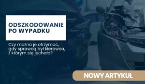Banner in Polish about accident compensation, featuring a white-text block reading 'ODSZKODOWANIE PO WYPADKU' over a dark blue background with a damaged car in the background.