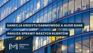 Nowoczesny budynek biurowy banku – grafika dotycząca sankcji kredytu darmowego oraz analizy spraw klientów Alior Bank.