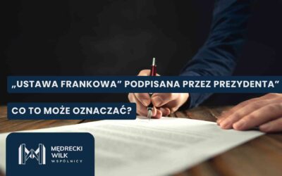 „Ustawa frankowa” podpisana przez prezydenta – co dalej?
