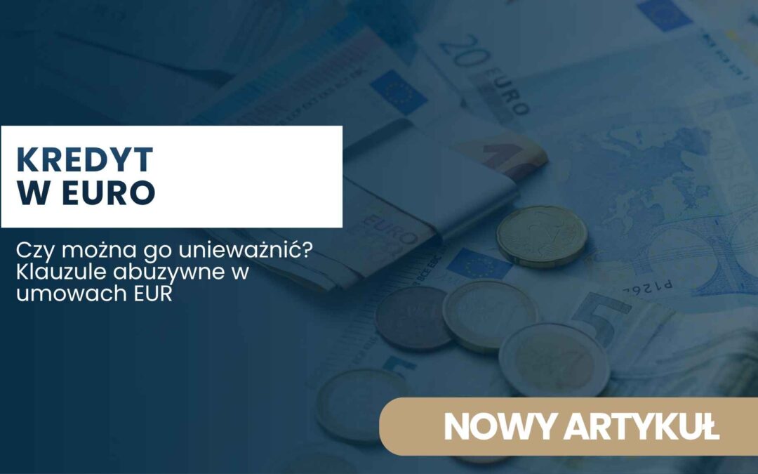 Hero banner for a Polish article: displays the headline 'KREDYT W EURO' with a subtitle about abusive clauses in EUR contracts, and a 'NOWY ARTYKUŁ' call-to-action button.