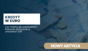Hero banner for a Polish article: displays the headline 'KREDYT W EURO' with a subtitle about abusive clauses in EUR contracts, and a 'NOWY ARTYKUŁ' call-to-action button.