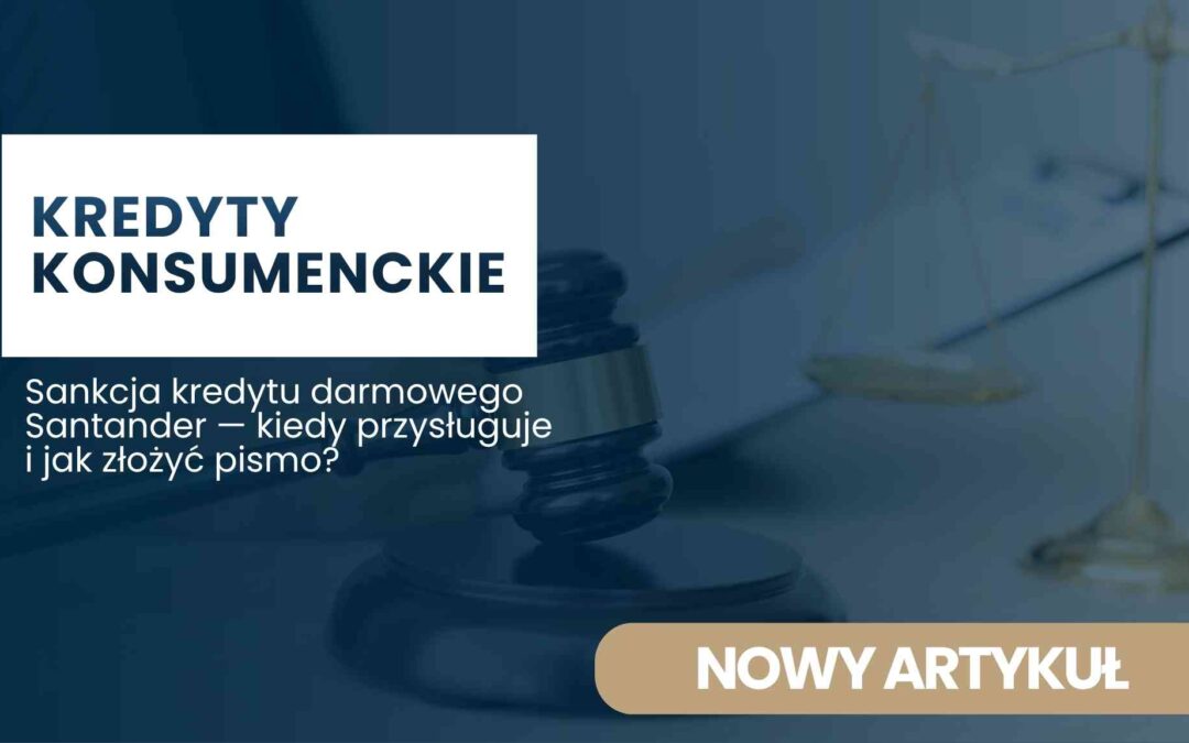 Kredyty konsumenckie — baner z tytułem artykułu o darmowym kredycie Santander i sposobie złożenia pisma, z przyciskiem „Nowy artykuł”.
