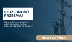 slup-niskiego-napiecia-na-dzialce Blue banner featuring an electricity distribution scene on the right and a white rectangular block with the Polish title 'Służebność przesyłu'.