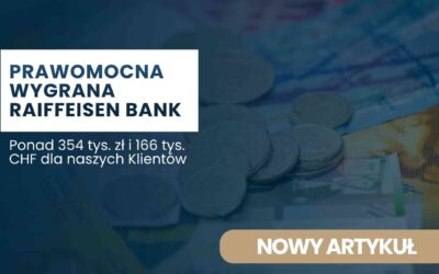 Prawomocna wygrana z Raiffeisen Bank International AG w sprawie frankowej.