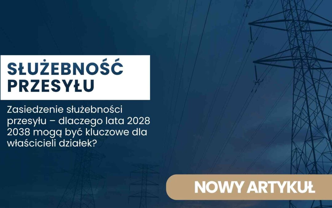 Banner promoting an article on transmission easement: bold Polish title 'Służebność przesyłu' over a white block, subtitle about 2028–2038, with power lines on a dark blue background
