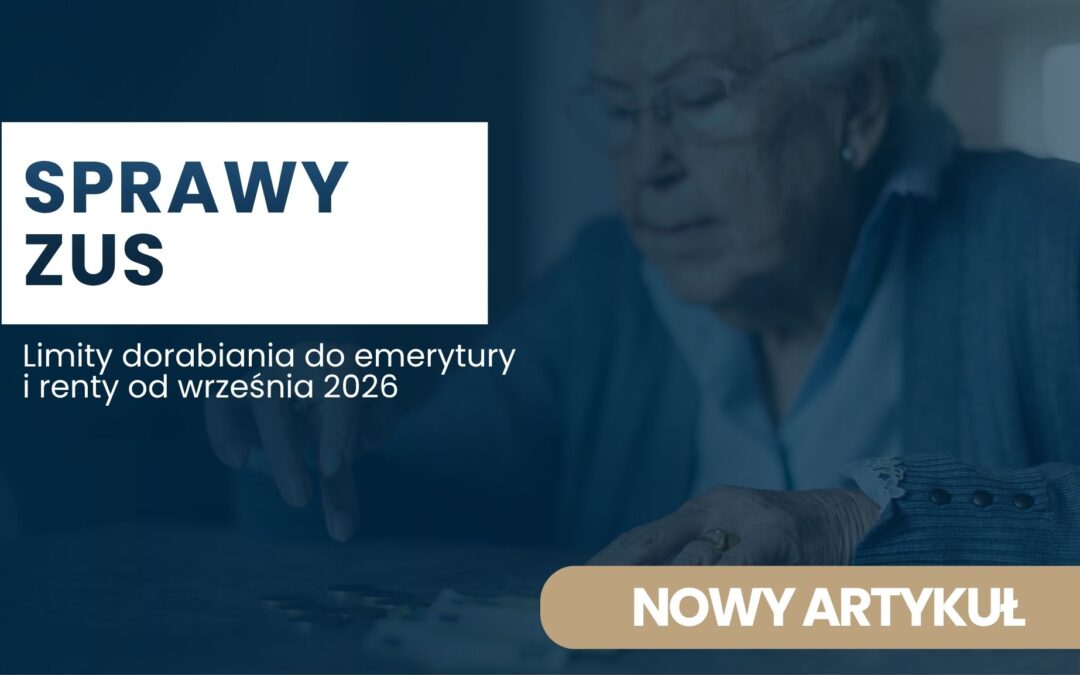 Banner announcing ZUS matters: large ‘SPRAWY ZUS’ on white block with a Polish subtitle about earning limits from September 2026; background shows a senior person and coins (blue overlay).