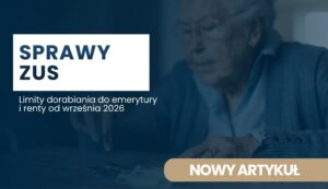 limity-dorabiania-emerytury Banner announcing ZUS matters: large ‘SPRAWY ZUS’ on white block with a Polish subtitle about earning limits from September 2026; background shows a senior person and coins (blue overlay).