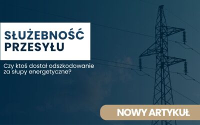 Czy ktoś dostał odszkodowanie za słupy energetyczne?