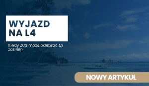 Hero banner with a white rectangle containing 'WYJAZD NA L4' over a blue-tinted beach background; subtitle reads 'Kiedy ZUS może odebrać Ci zasiłek?'