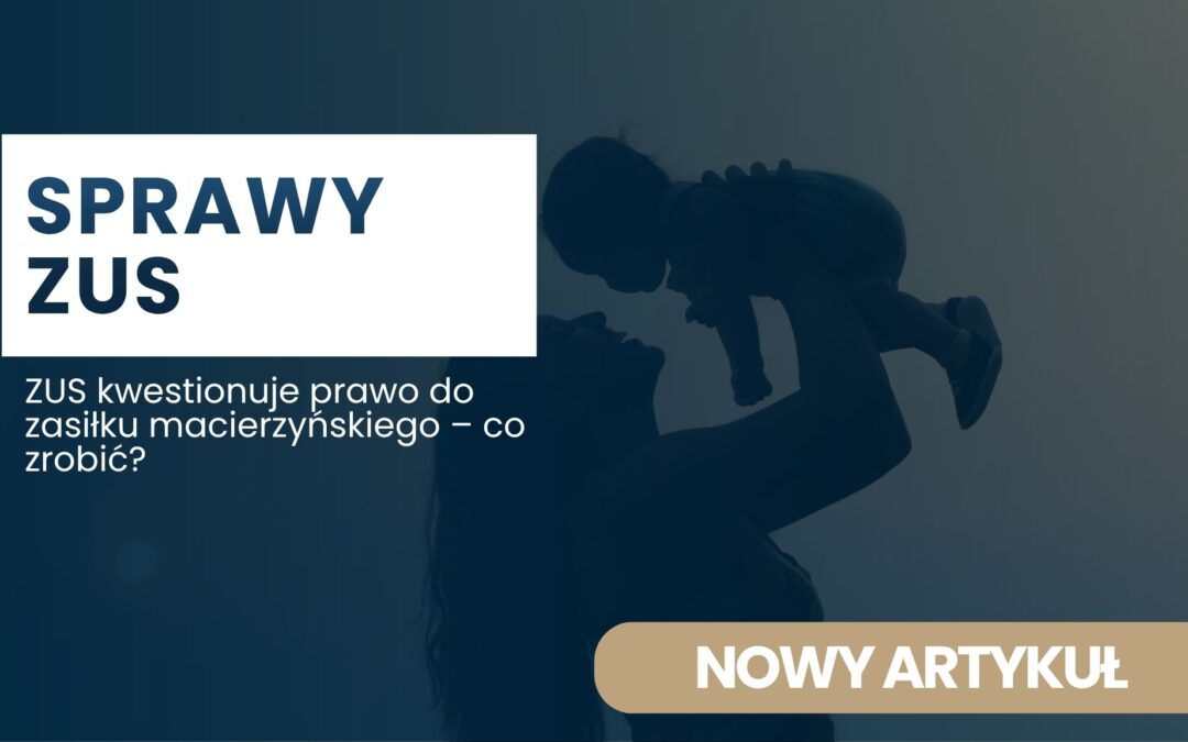Polish banner announcing ZUS maternity benefit dispute with white block text, parent lifting a baby in a dark blue overlay.