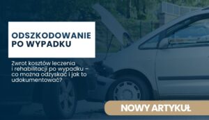 Banner with the Polish headline 'ODSZKODOWANIE PO WYPADKU' on a white rectangle over a dark blue overlay and a damaged car in the background; subtitle mentions costs and rehabilitation blood.