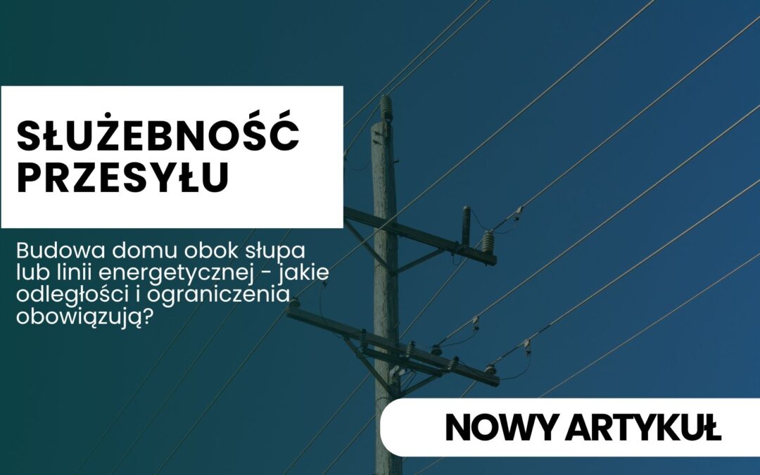 Banner about transmission easement: Polish text 'Służebność przesyłu' in a white block on teal, with power lines in the background.