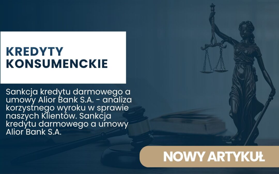 Polish banner with headline 'KREDYTY KONSUMENTCKIE' and 'NOWY ARTYKUŁ' ribbon; background shows Lady Justice with scales and a gavel.