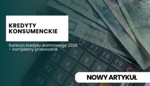 sankcja-kredytu-darmowego-poradnik-2026 Hero banner about consumer loans: bold Polish title 'KREDYTY KONSUMENCKIE' on a white panel over a teal overlay with money and keyboard imagery in the background.
