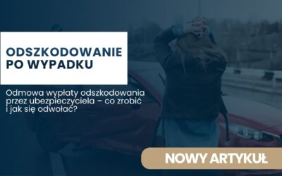 Odmowa wypłaty odszkodowania przez ubezpieczyciela – co zrobić i jak się odwołać?